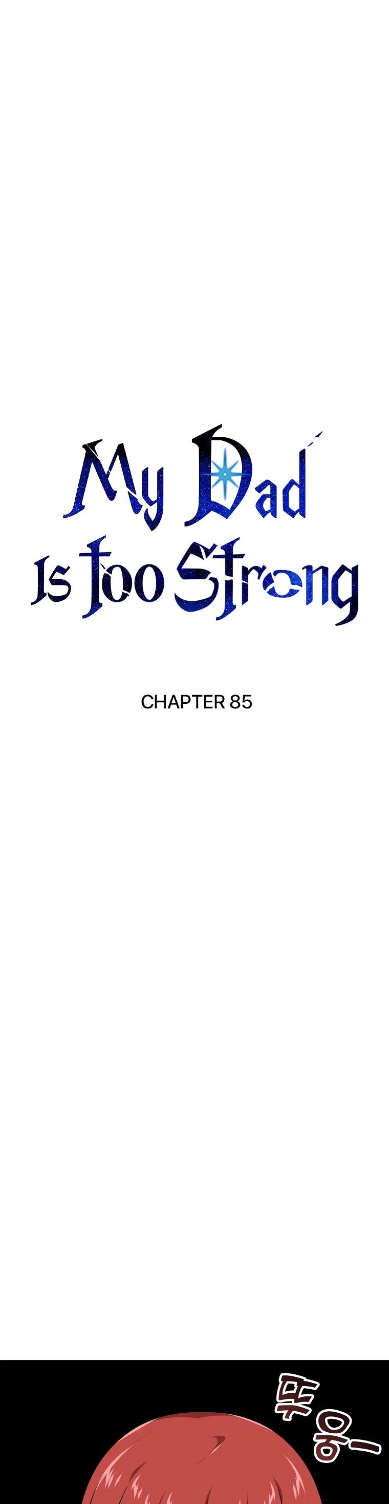 My Dad Is Too Strong Chapter 85 Page 1